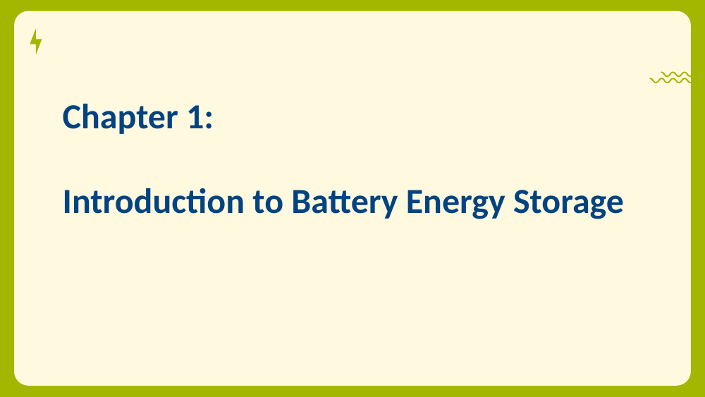 Chapter divider slide for Introduction to Battery Energy Storage