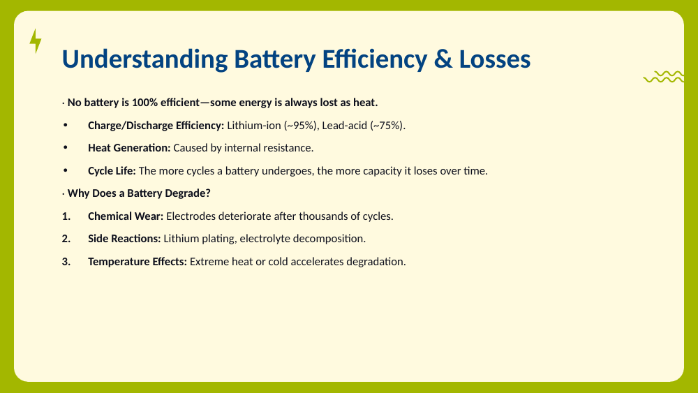 Slide on battery efficiency, heat, cycle life, and the causes of degradation.