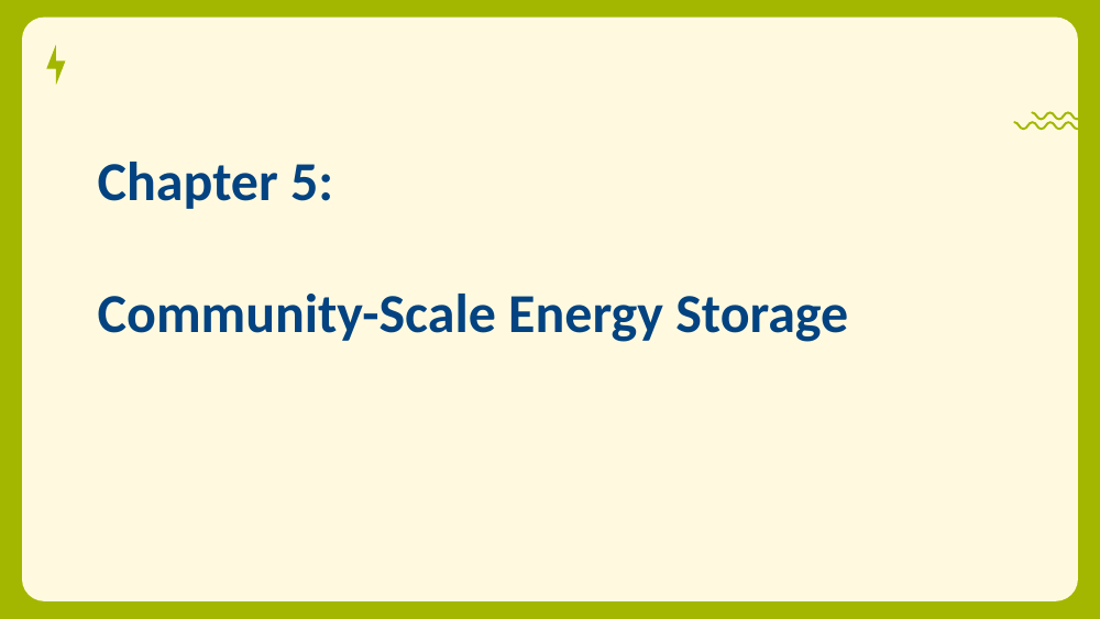 Chapter divider slide for Community-Scale Energy Storage.