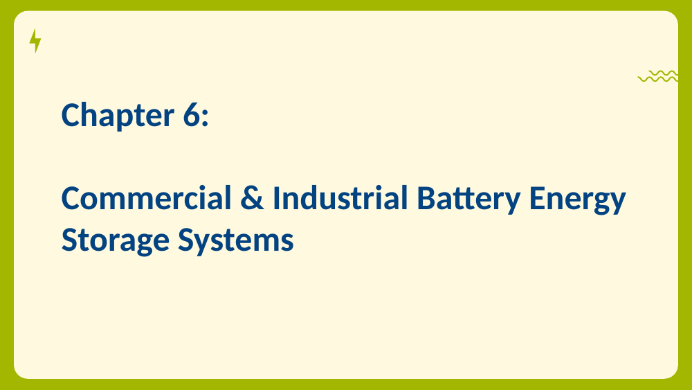 Chapter divider slide for Commercial and Industrial Battery Energy Storage Systems.