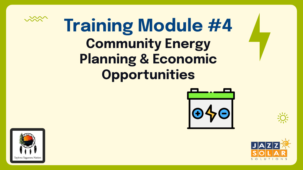 Module 4 title slide with battery icon, sun, lightning bolt, Taykwa Tagamou Nation crest, and JAZZ Solar logo.